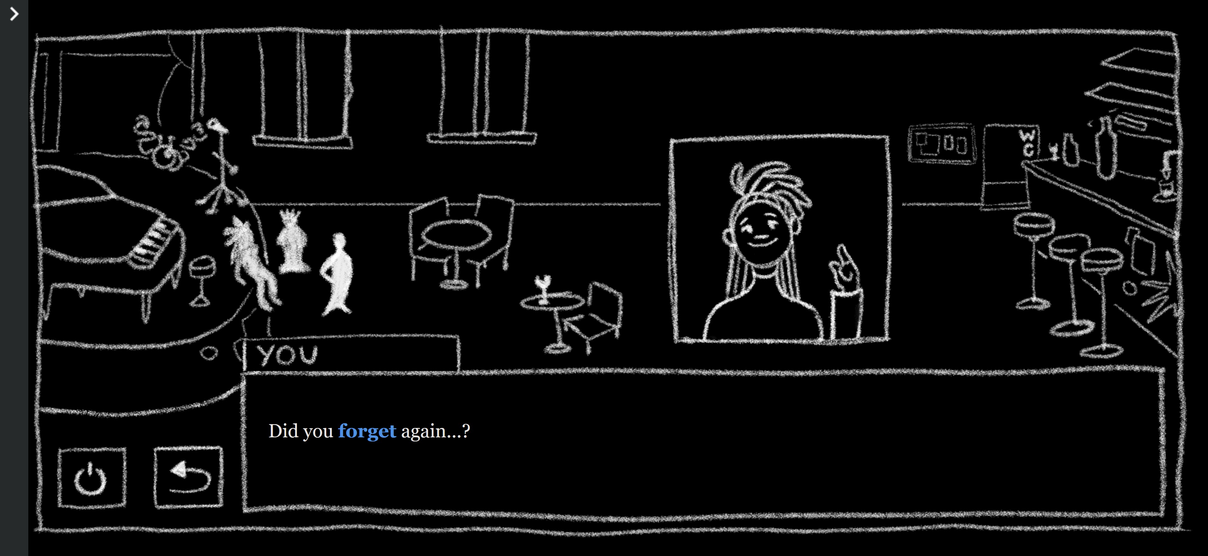Screenshot of a black and white visual novel style game. The background is a jazz bar and there is a character portrait of a smiling girl with braids and a pointing finger on screen. The player character, labelled as 'you' is saying 'Did you forget again...?'. The word 'forget is highlighted in blue'.